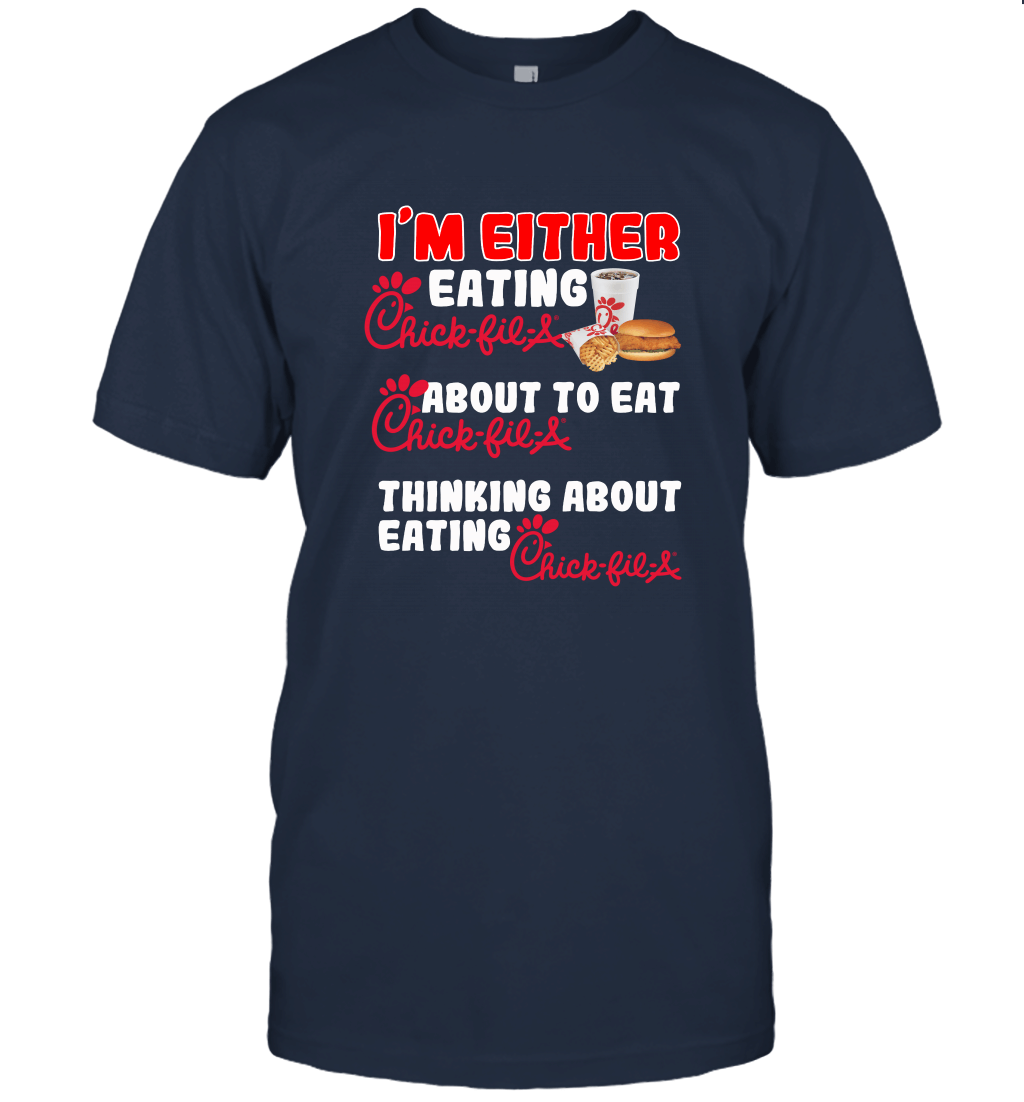 I_m Either Eating Chick FIL A Unisex T-Shirt