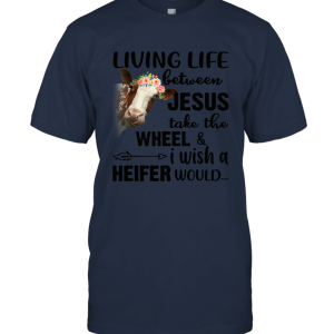 I Wish A Heifer Would Gift T Shirt Funny Cow Unisex T-Shirt