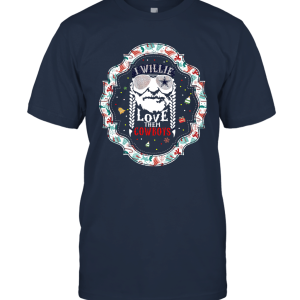 I Willie Love Them Cowboy Gift Xmas Gift Idea Christmas Unisex T-Shirt