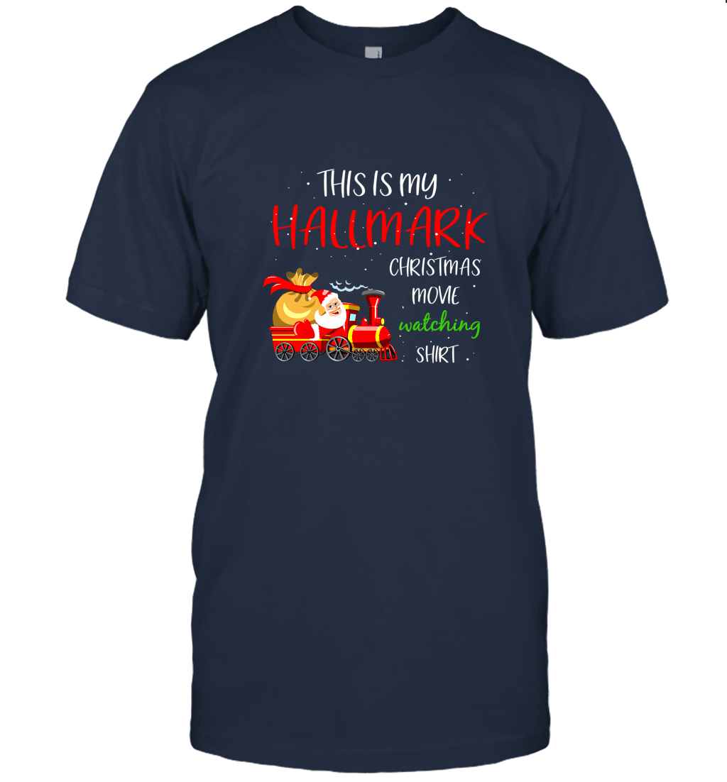 I Want To Watch Hallmark Christmas All Day  Santa christmas T Shirt Unisex T-Shirt