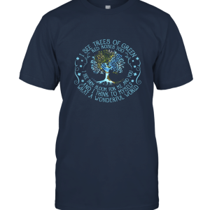 I see trees of green red roses too i see them bloom for me Unisex T-Shirt