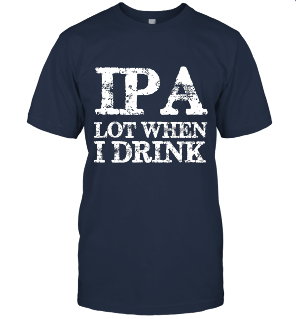I Pee A Lot IPA Beer Drinking Parody Unisex T-Shirt
