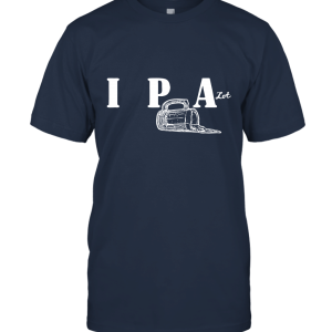 I Pee A Lot IPA Beer Drinking Unisex T-Shirt