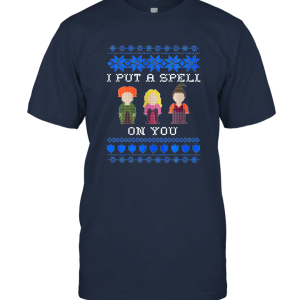 I Put A Spell On You Three Witches Hocu Pocu Scary Unisex T-Shirt