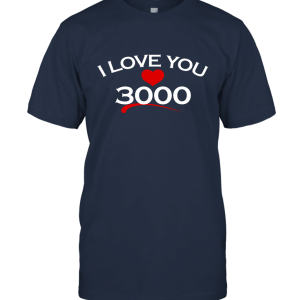 I Love You 3000 Shirt Papa days Unisex T-Shirt