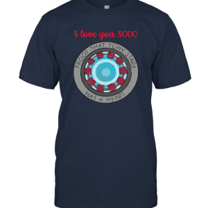 I Love You 3000 Proof That Tony Stark Unisex T-Shirt