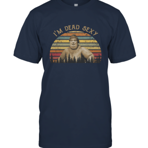 I'm Dead Sexy Vintage Unisex T-Shirt
