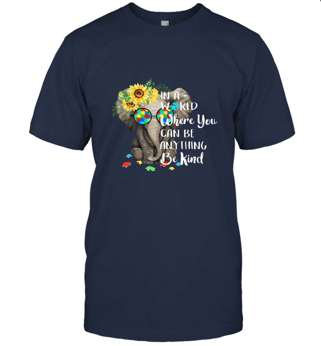 In A World Where You Can Be Anything Be Kind Autism Shirt Unisex T-Shirt