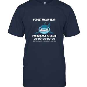 I'm A Mama Shark Do Do Do Do T shirt Unisex T-Shirt