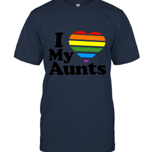 I Love My Aunts LGBT Rainbow Gay Pride Gift Ladies T Shirt Unisex T-Shirt