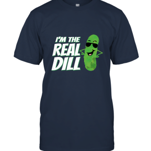Men I'm The Real Dill Funny Pickle Lover T Shirt Unisex T-Shirt