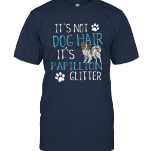 It's Not Dog Hair It's Papillion Glitter Unisex T-Shirt