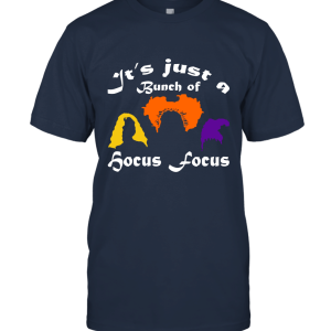 It's Just a Bunch of Hocus Unisex T-Shirt