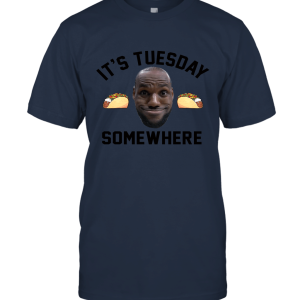 It's Tuesday Unisex T-Shirt
