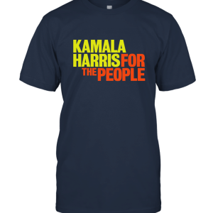 Kamala For The People 2020 T shirt Unisex T-Shirt