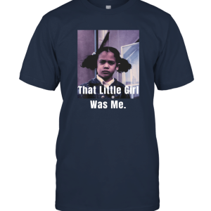 Kamala That Little Girl Was Me T shirt Unisex T-Shirt