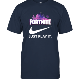 Just Play It Fortnite Unisex T-Shirt