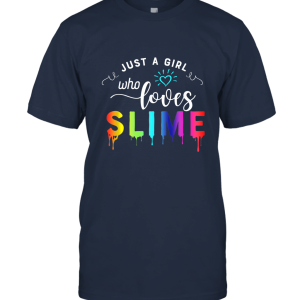Just A Girl Who Loves Slime Unisex T-Shirt