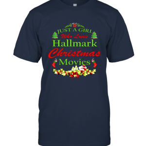 Just A Girl Who Loves Hallmark Christmas Movies Unisex T-Shirt