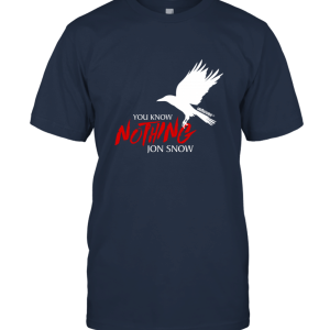 Jon Snow You Know Nothing T shirt Unisex T-Shirt