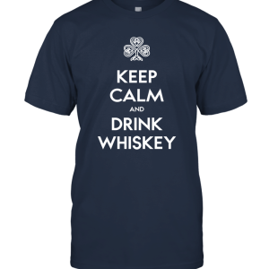 Keep Calm and Drink Whiskey Unisex T-Shirt
