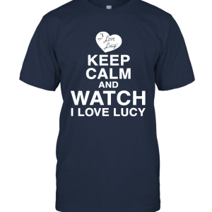 Keep Calm and Watch I Love Lucy Ultra Cotton T Shirt Unisex T-Shirt