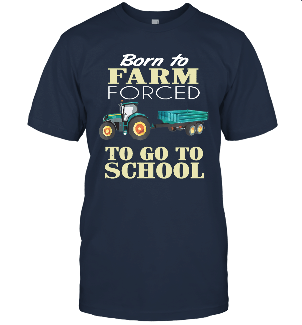 Kids Born To Farm Forced To Go To School Parody Unisex T-Shirt