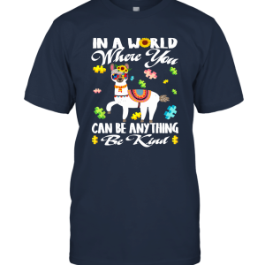 Llama In A World Where You Can Be Anything Autism T Shirt Unisex T-Shirt