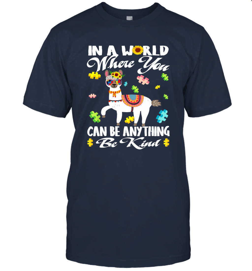 Llama In A World Where You Can Be Anything Autism T Shirt Unisex T-Shirt
