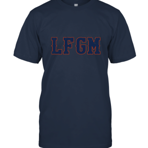 LFGM for Baseball fans T shirt Unisex T-Shirt