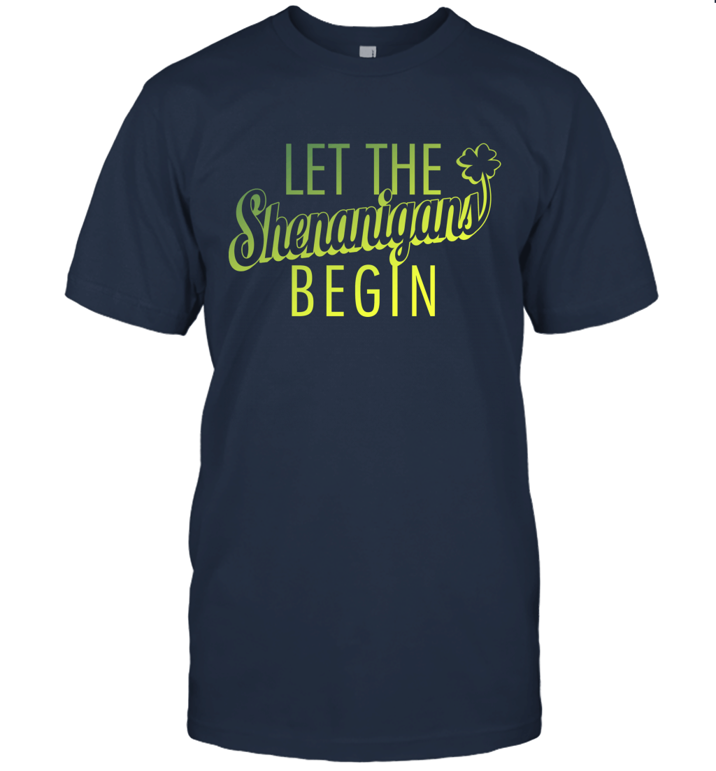 Let the Shenanigans Begin Unisex T-Shirt