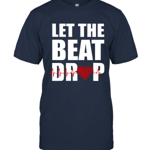 Let The Beat Drop Vintage Nurse Gift Unisex T-Shirt