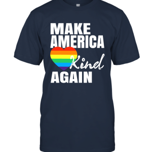 Make America Kind Again Rainbow LGBT Gay Flag Heart T shirt Unisex T-Shirt