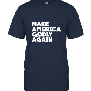 Make America Godly Again Unisex T-Shirt