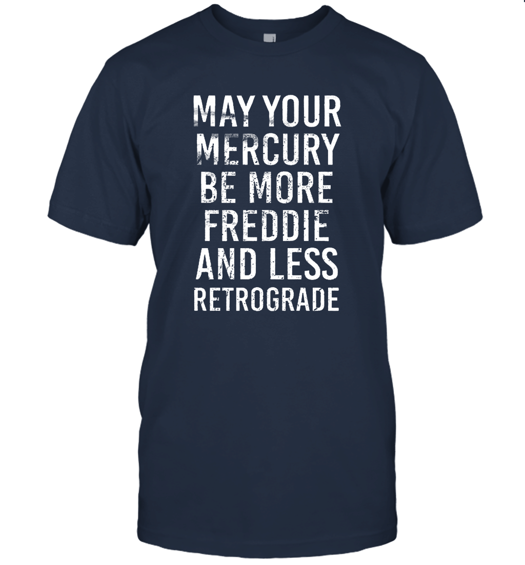 May Your Mercury Be More Freddie and Less Retrograde Actor Icon Fan Shirt1 Unisex T-Shirt