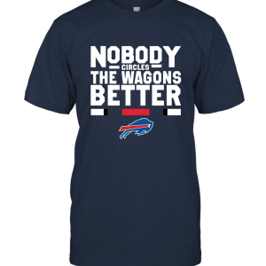 Men's Buffalo Bills Nike Nobody Circles The Wagons Better T Shirt Sz. L Unisex T-Shirt
