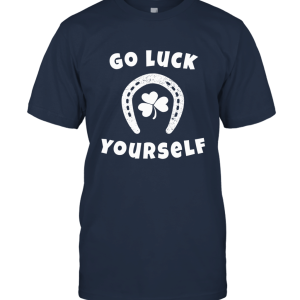 Men St Patrick Clovers Horseshoe Go Luck Yourself T Shirt Funny Unisex T-Shirt