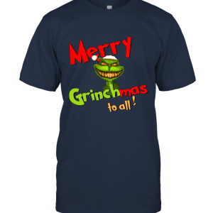 Merry Grinchmas To All Unisex T-Shirt