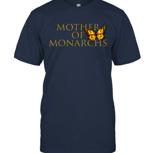 Mother of Monarchs T Shirt  Butterfly Tee Unisex T-Shirt