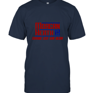 Morgan Heath 2019 Making USA Win Again Unisex T-Shirt