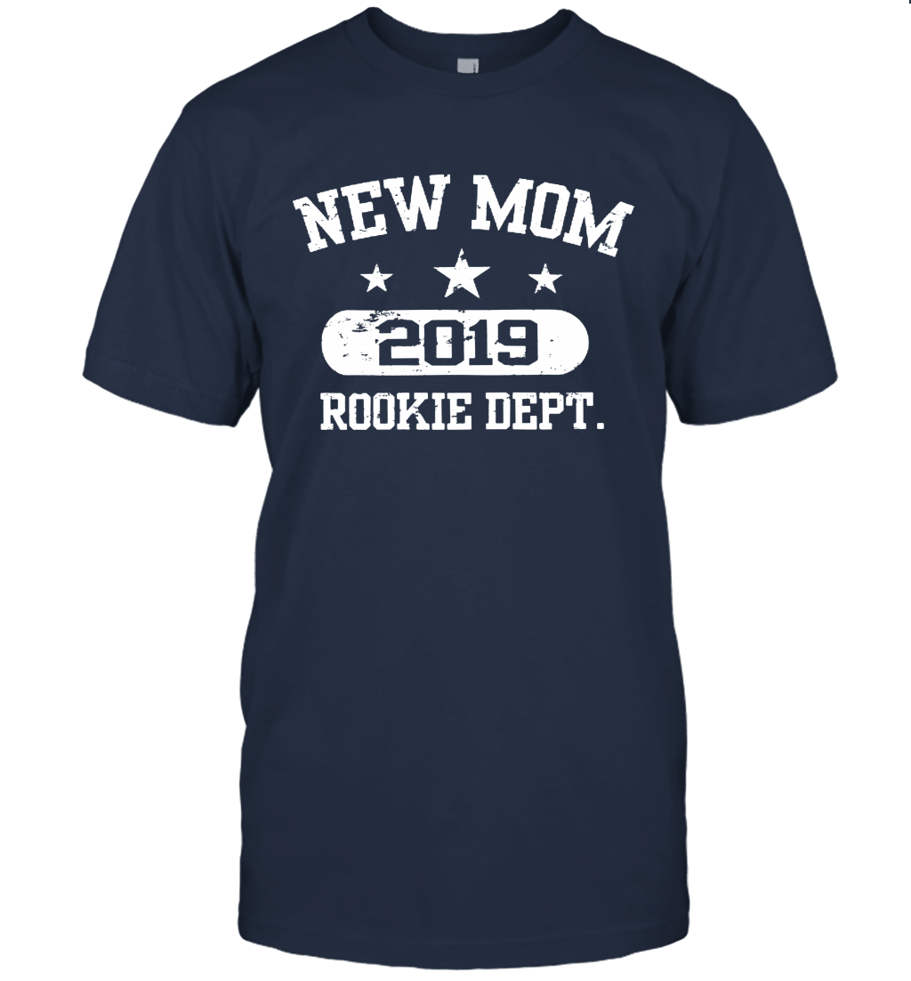 New Mom 2019 Rookie Dept. T Shirt New Mother Tee Shirt Unisex T-Shirt