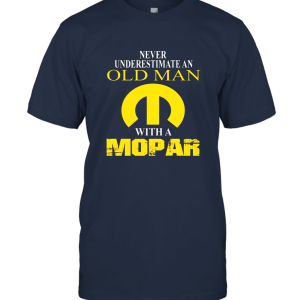 Never Underestimate An Old Man With A Mopar Unisex T-Shirt