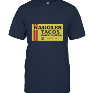 Naugles Tacos Retro T Shirt Unisex T-Shirt