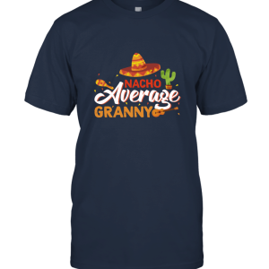 Nacho Average Granny Cinco De Mayo Funny Mexican Party Family Matching Cactus Sombrero Unisex T-Shirt