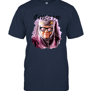 Olenna Tyrell It was Me Unisex T-Shirt