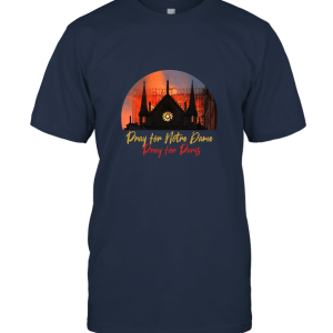 Notre Dame Pray For Paris T shirt Unisex T-Shirt