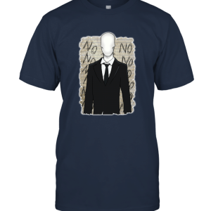 No No No Slenderman Unisex T-Shirt