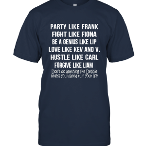 Party like Frank fight like Fiona Gift Idea Unisex T-Shirt