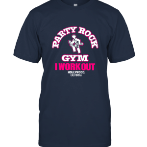 Party Rock Gym I Work Out Unisex T-Shirt