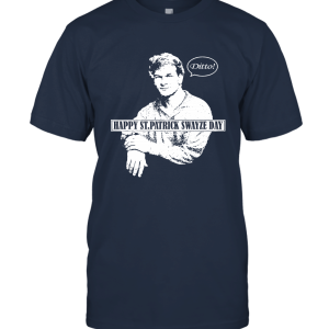 Patrick Swayze Funny St Patrick's Day Unisex T-Shirt
